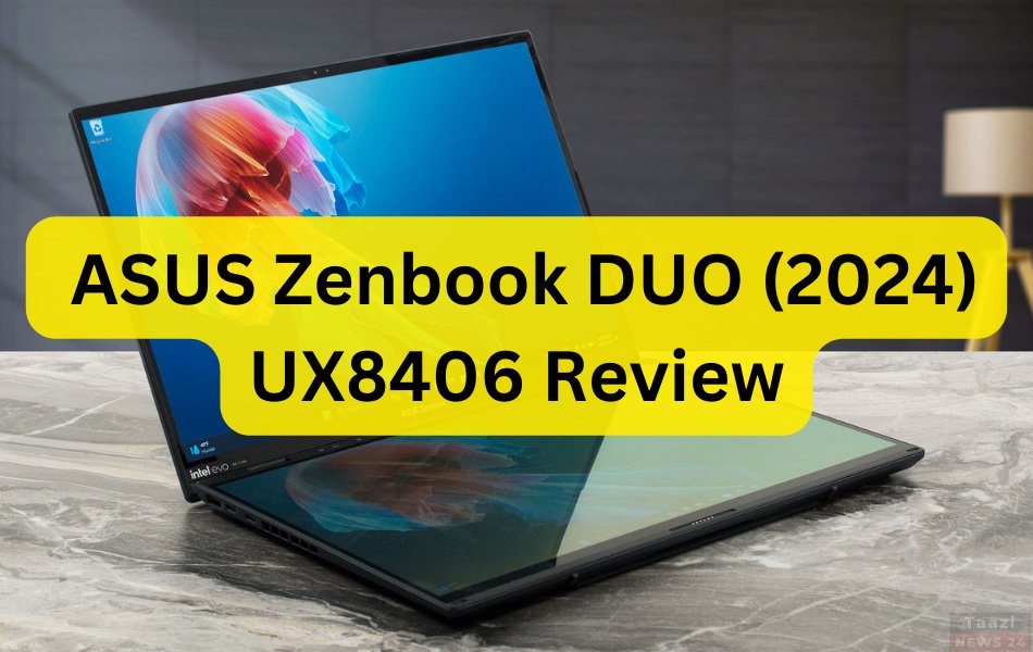 ASUS Zenbook DUO (2024) UX8406 Review